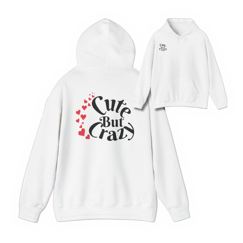 Cute But Crazy Hoodie
