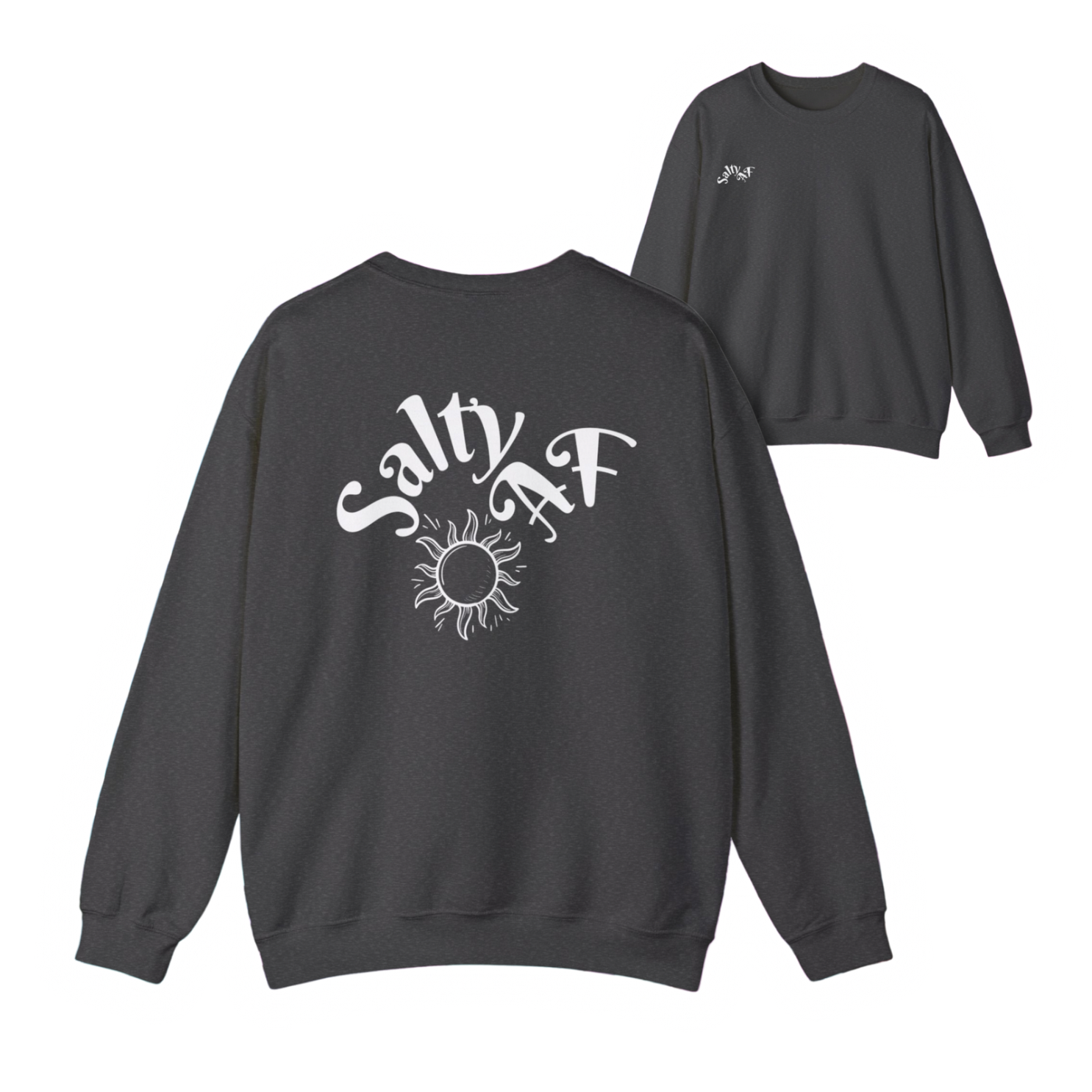 Salty AF Sweat Shirt