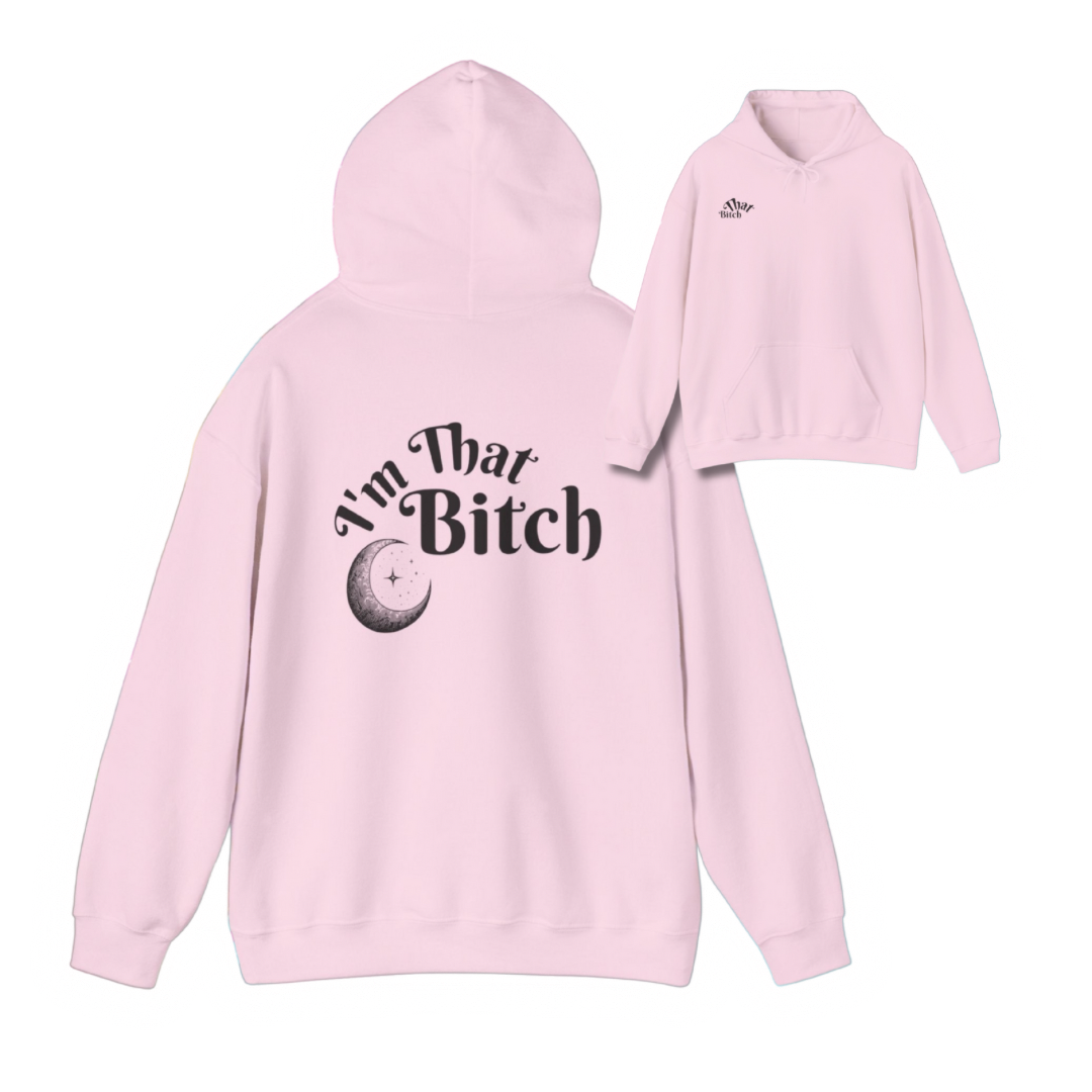 I'm That Bitch Hoodie