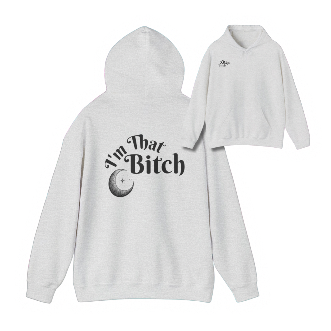 I'm That Bitch Hoodie