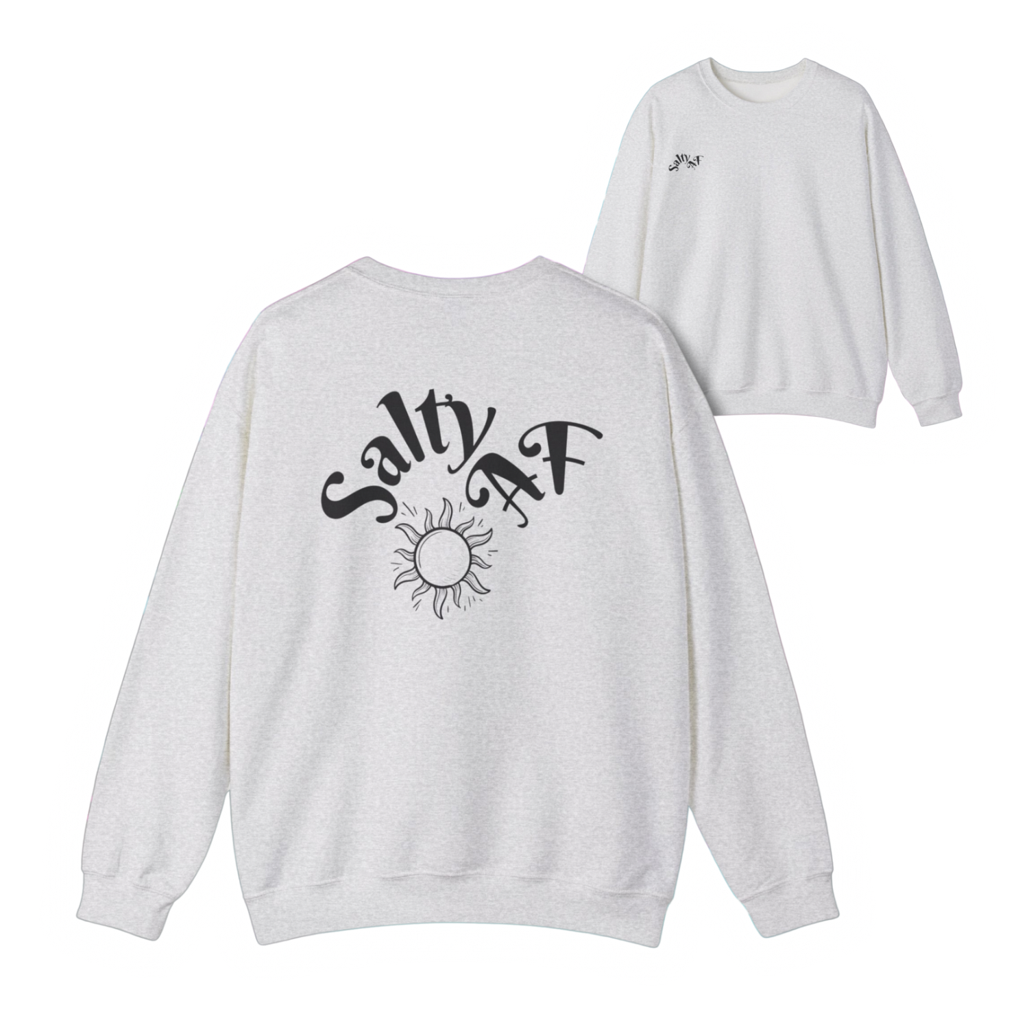 Salty AF Sweat Shirt