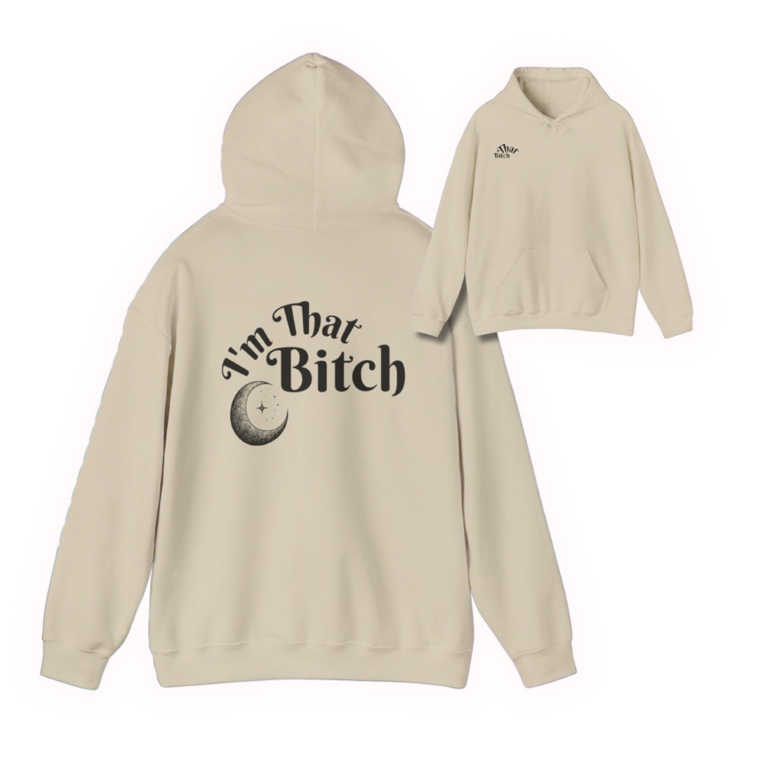 I'm That Bitch Hoodie