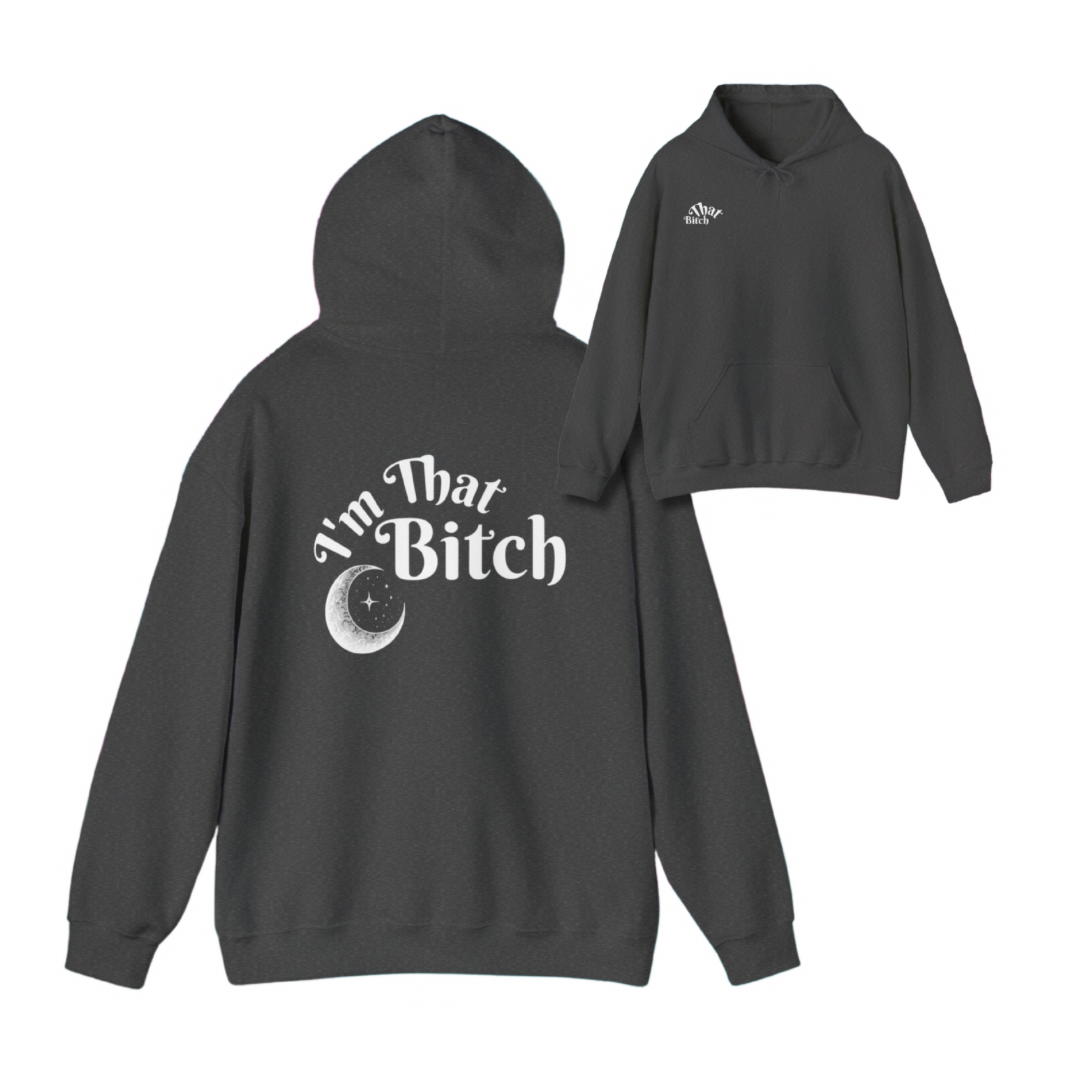 I'm That Bitch Hoodie