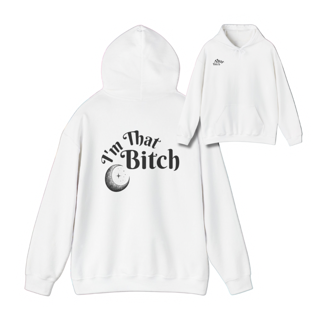 I'm That Bitch Hoodie